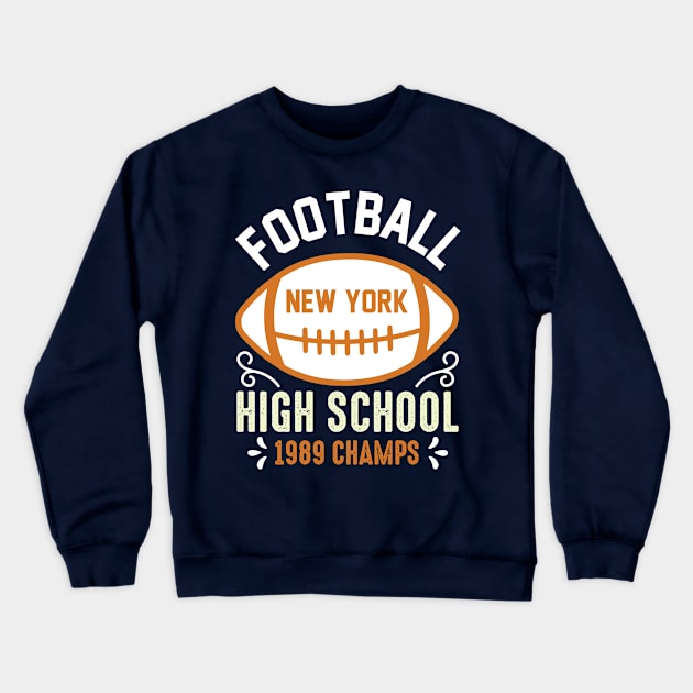 Football New York High School 1989 Champs Crewneck Sweatshirt by monstercute